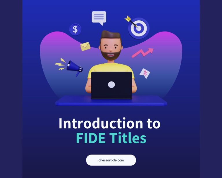 Introduction of FIDE Titles in Chess – GM/IM/FM/CM/WGM/WIM/WFM/WCM