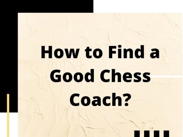 How to Find a Good Chess Coach?