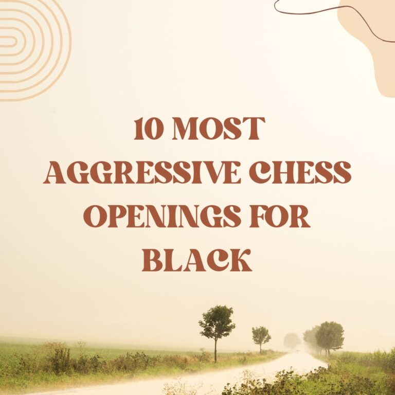 10 Most Aggressive Chess Openings for Black