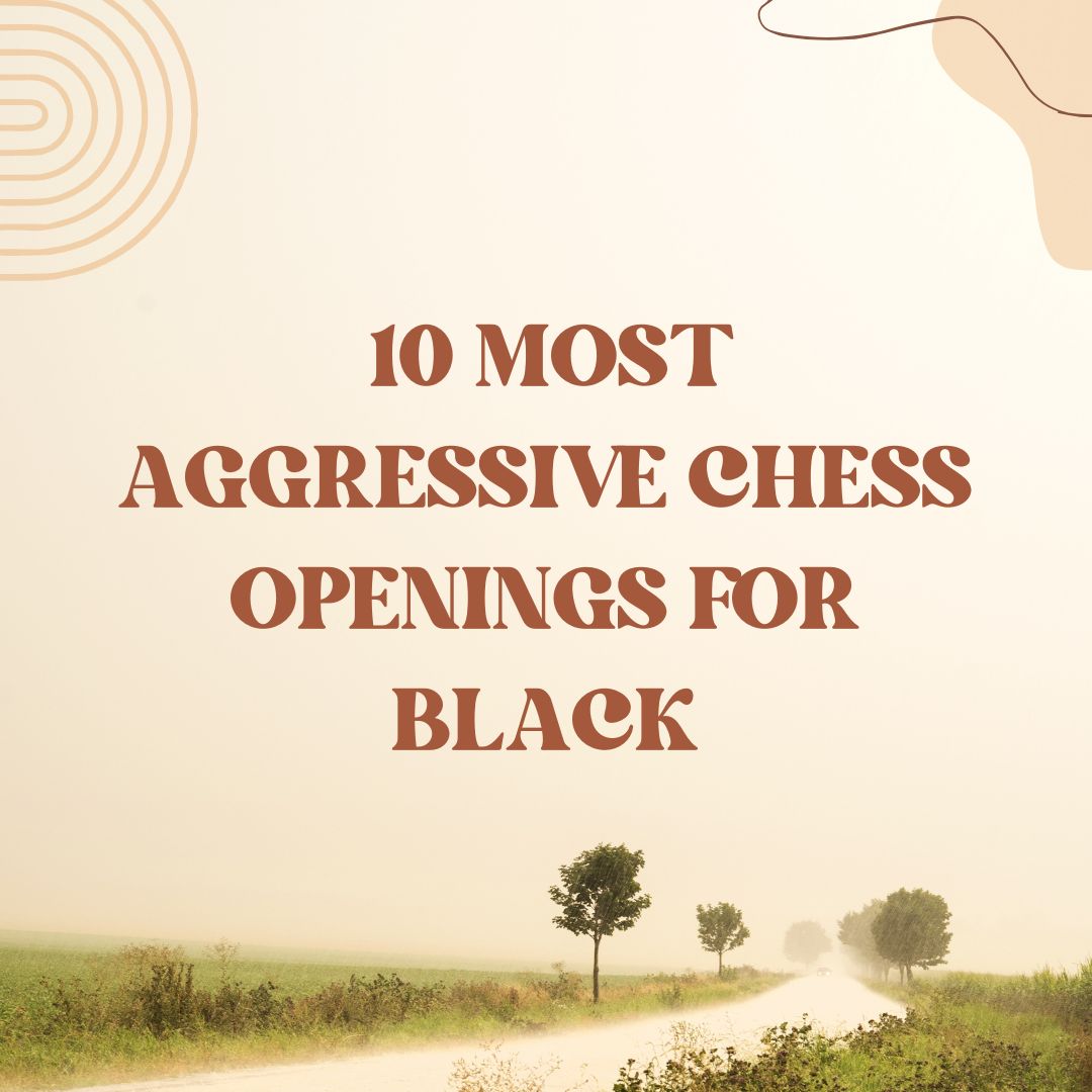 Aggressive chess openings for black