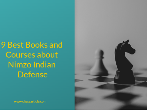 9 Best Books and Courses about Nimzo Indian Defense