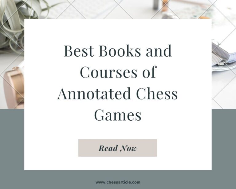 8 Best Books and Courses of Annotated Chess Games